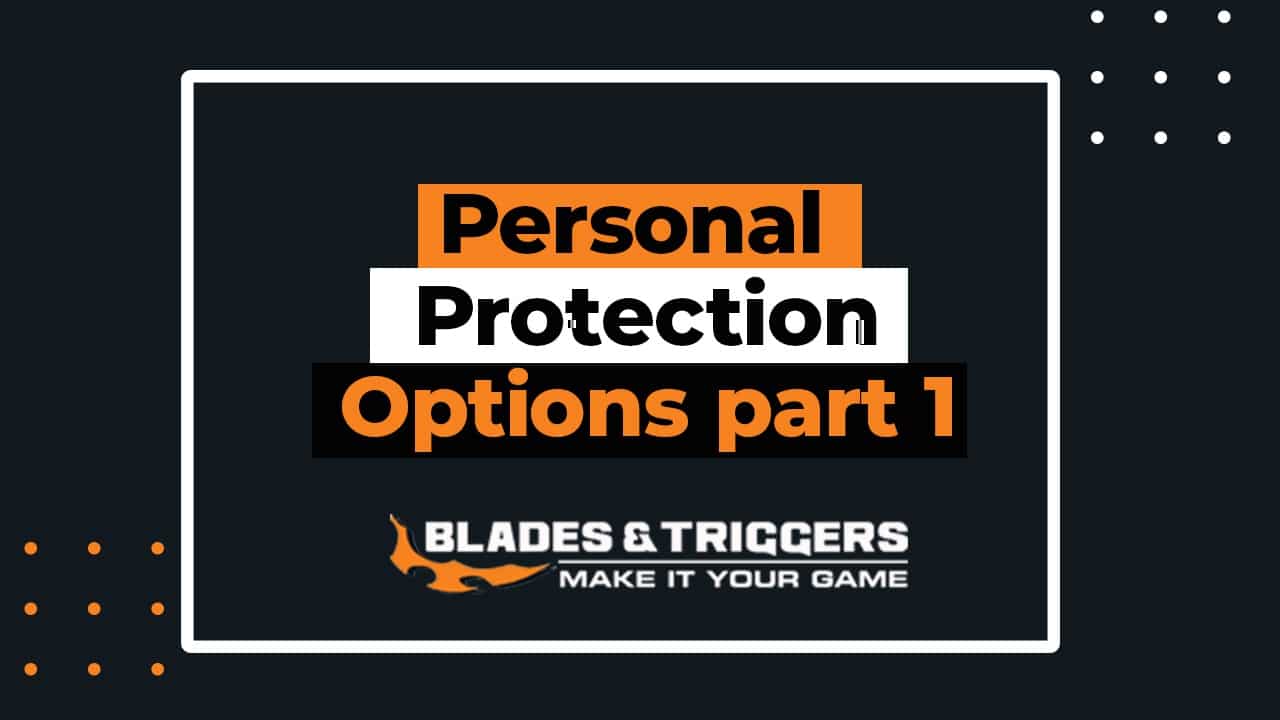 Personal protection options part 1